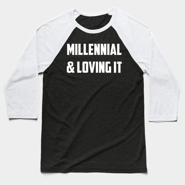 Millenial & Loving It